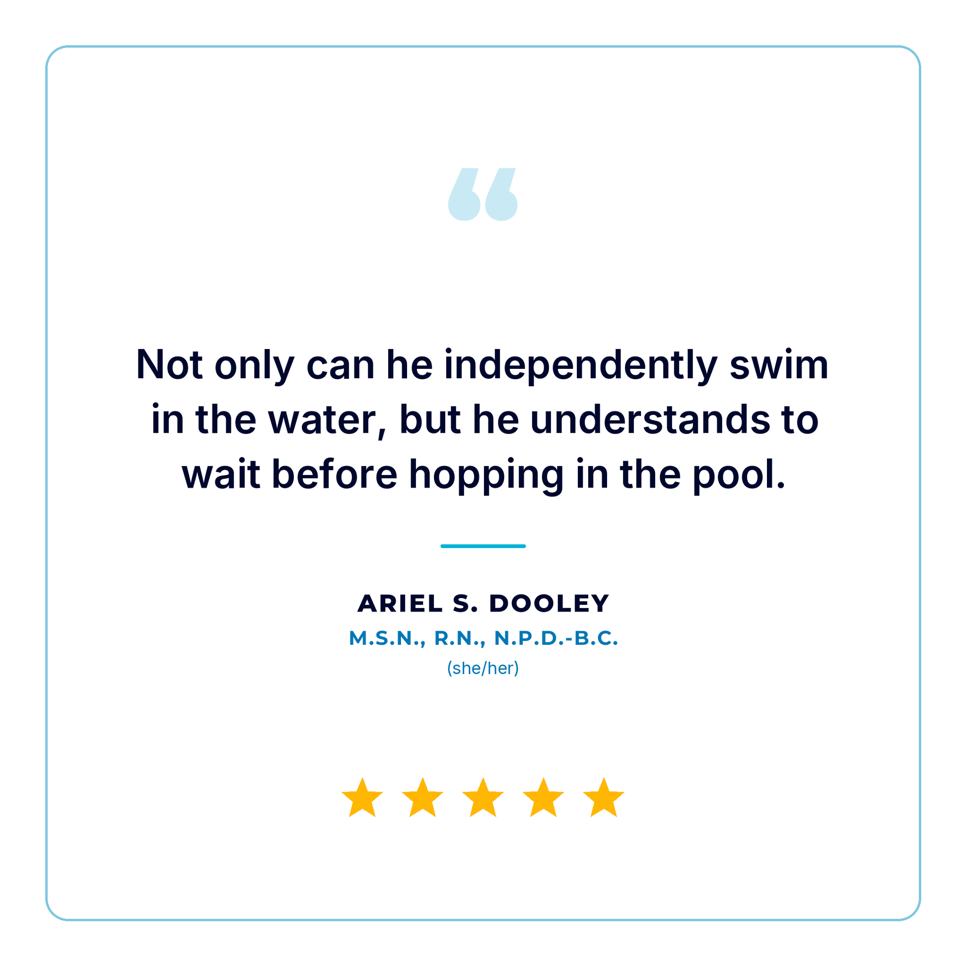 A testimonial-style graphic with a white background, a light blue border, a blue quote from Ariel S. Dooley, and five gold stars at the bottom.